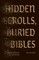 Hidden Scrolls, Buried Bibles