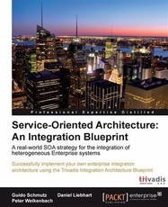 Service-Oriented Architecture: An Integration Blueprint