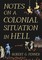 Notes on a Colonial Situation in Hell