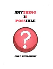 Anything Is Possible