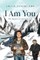 I Am You