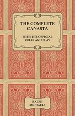 The Complete Canasta - With The Official Rules and Play
