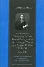 A Philosophical Commentary on These Words of the Gospel, Luke 14:23, "compel Them to Come In, That My House May Be Full"