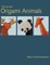 Advanced Origami Animals