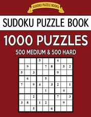 Sudoku Puzzle Book, 1,000 Puzzles, 500 MEDIUM and 500 HARD