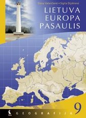 Lietuva. Europa. Pasaulis. Geografija. Vadovėlis 9 klasei