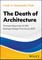 The Death of Architecture