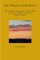 Our Women Could Shoot The Chronicle of Josephine Harbin Miles, the Facts of Wagon Trains and Pioneer Women