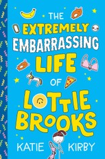 The Extremely Embarrassing Life of Lottie Brooks