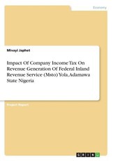Impact Of Company Income Tax On Revenue Generation Of Federal Inland Revenue Service (Msto) Yola, Adamawa State Nigeria