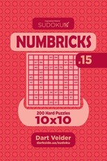 Sudoku Numbricks - 200 Hard Puzzles 10x10 (Volume 15)