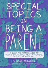 Special Topics in Being a Parent