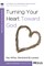 Turning Your Heart Toward God