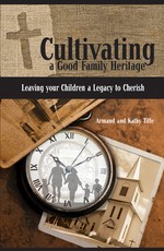 Cultivating a Good Family Heritage