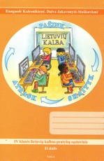 Atrask. Pažink. Skaityk. 4 klasės lietuvių kalbos pratybų sąsiuvinis. 2 dalis Atrask. Pažink. Skaityk. 4 klasės lietuvių kalbos pratybų sąsiuvinis. 2 dalis