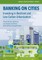 Banking on Cities