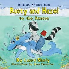 Rusty and Hazel to the Rescue