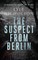 The Suspect from Berlin
