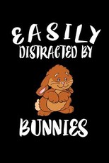 Easily Distracted By Bunnies