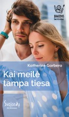 Kai meilė tampa tiesa. Įvaizdis dar ne viskas. 3 knyga