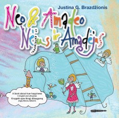 Nėjus ir Amadėjus. Neo & Amadeo: knygelė apie tikrąjį džiaugsmą anglų-lietuvių kalbomis