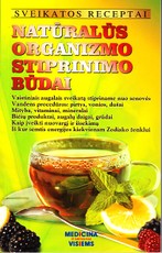 Natūralūs organizmo stiprinimo būdai