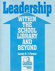 Leadership Within the School Library and Beyond