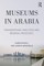 Museums in Arabia