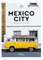 Mexico City: The Extraordinary Guide