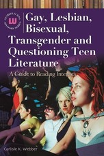 Gay, Lesbian, Bisexual, Transgender and Questioning Teen Literature