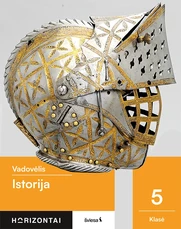 Istorija. Vadovėlis 5 klasei, serija Horizontai Istorija. Vadovėlis 5 klasei, serija Horizontai