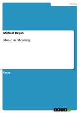 Regan, M: Music as Meaning