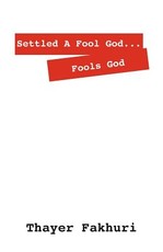 Settled A Fool God... Fools God
