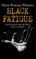 Black Fatigue: How Racism Erodes the Mind, Body, and Spirit