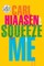 Squeeze Me
