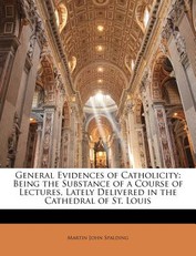 General Evidences of Catholicity