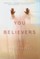 You Believers