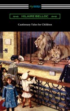 Belloc, H: Cautionary Tales for Children