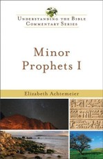 Minor Prophets I (Understanding the Bible Commentary Series)