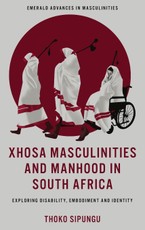 Xhosa Masculinities and Manhood in South Africa