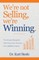 We're Not Selling, We're Winning