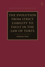 The Evolution from Strict Liability to Fault in the Law of Torts