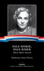Pale Horse, Pale Rider: Three Short Novels
