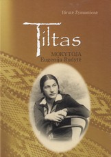 Tiltas. Mokytoja Eugenija Rudytė