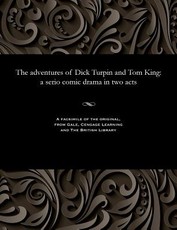 The adventures of Dick Turpin and Tom King