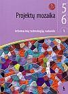 Projektų mozaika. Informacinių technologijų vadovėlis 5-6 klasėms. Pirmoji knyga (serija „Šok“) Projektų mozaika. Informacinių technologijų vadovėlis 5-6 klasėms. Pirmoji knyga (serija „Šok“)