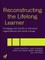 Reconstructing the Lifelong Learner