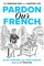 Pardon Our French