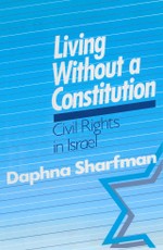 Living without a Constitution: Civil Rights in Israel