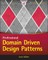 Patterns, Principles, and Practices of Domain-Driven Design